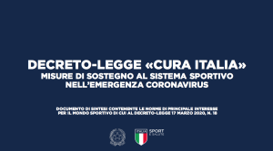 DECRETO-LEGGE «CURA ITALIA» MISURE DI SOSTEGNO AL SISTEMA SPORTIVO NELL’EMERGENZA CORONAVIRUS