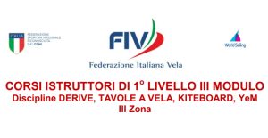BANDO CORSI ISTRUTTORI DI 1° LIVELLO – III MODULO – Discipline DERIVE, TAVOLE A VELA, KITEBOARD, YeM – Terza Zona FIV Sardegna